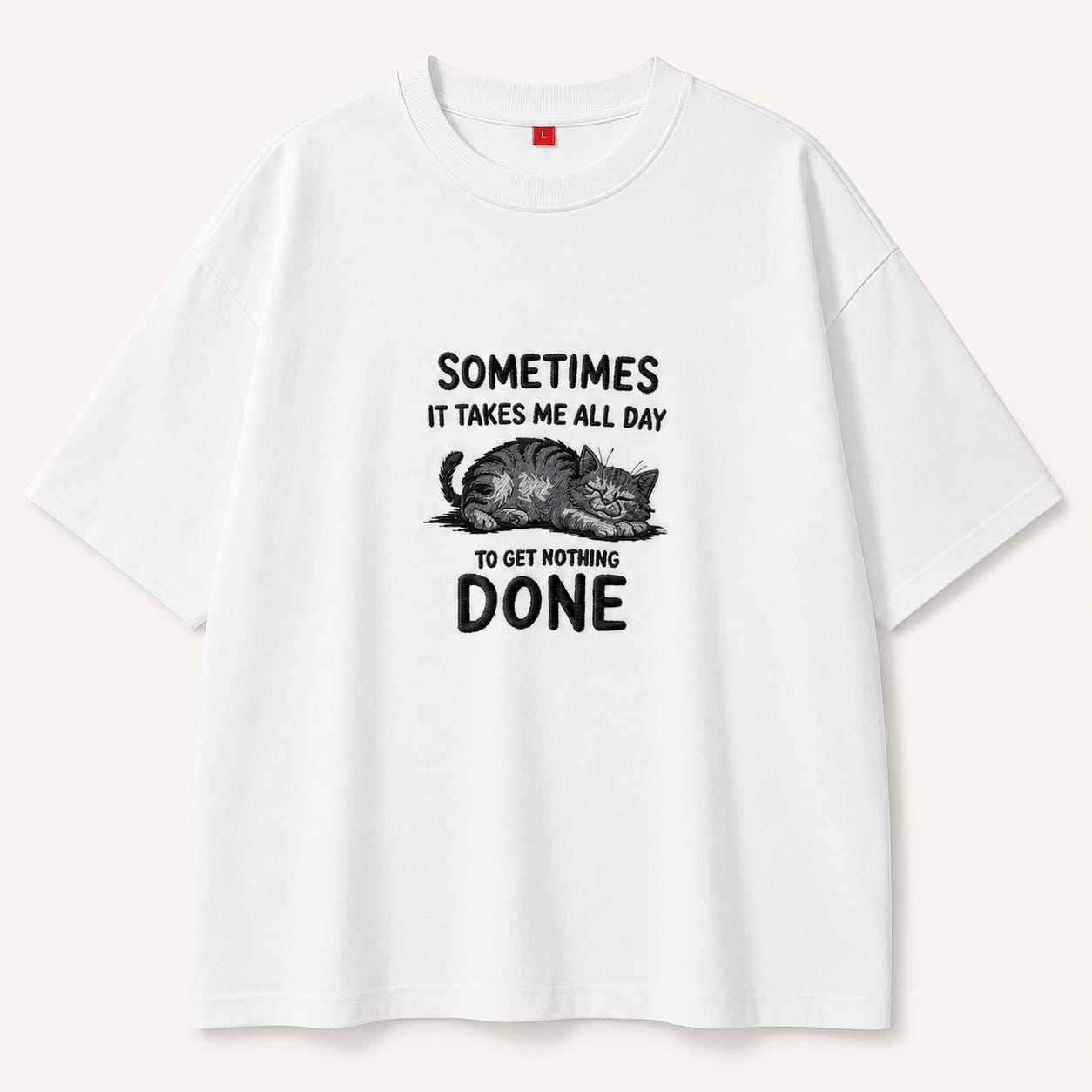 White Cat Embroidered Oversized T-Shirt for Men – Sometimes It Takes Me All Day